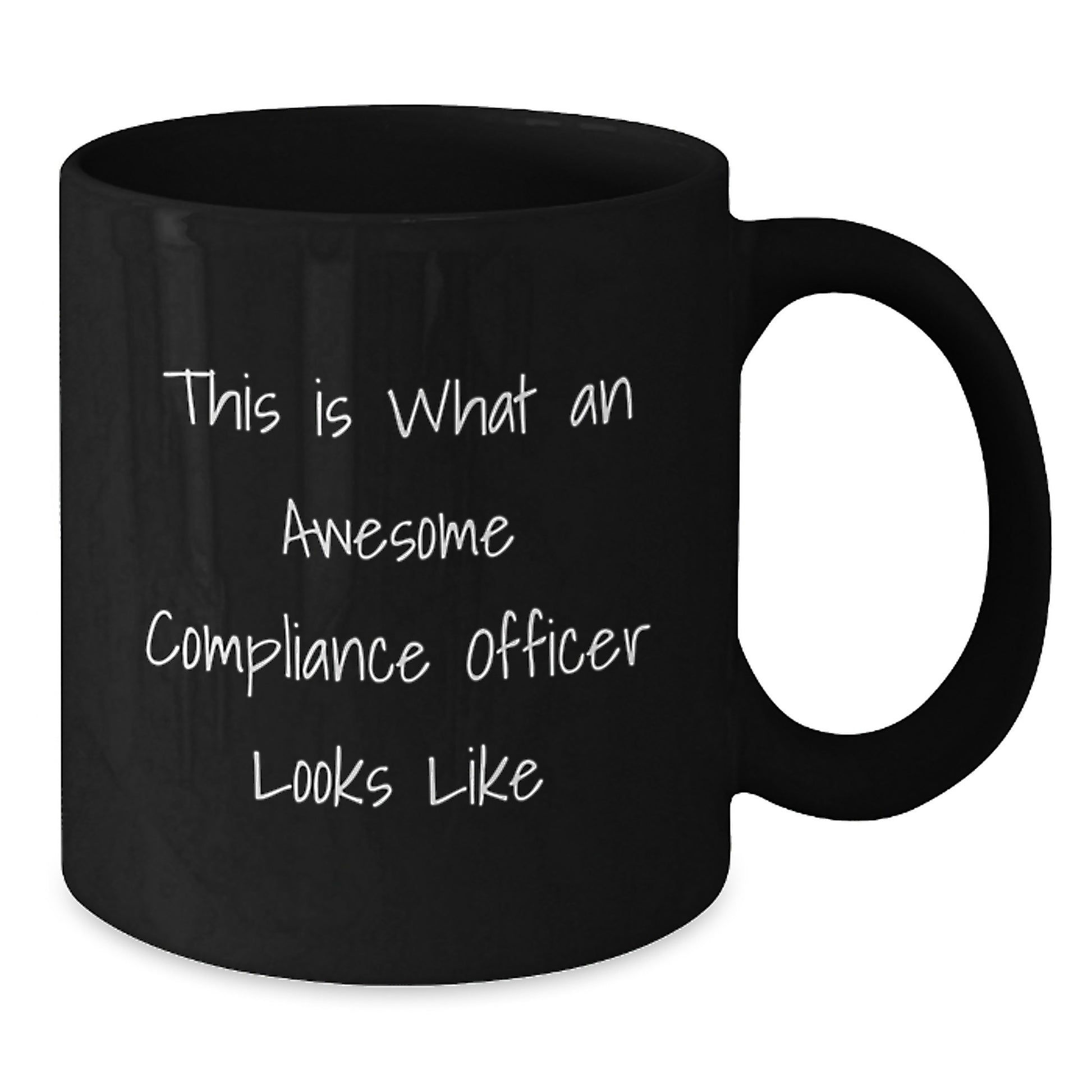 Compliance Officer Gifts - Funny Quote Black Coffee Mug,  - Additional