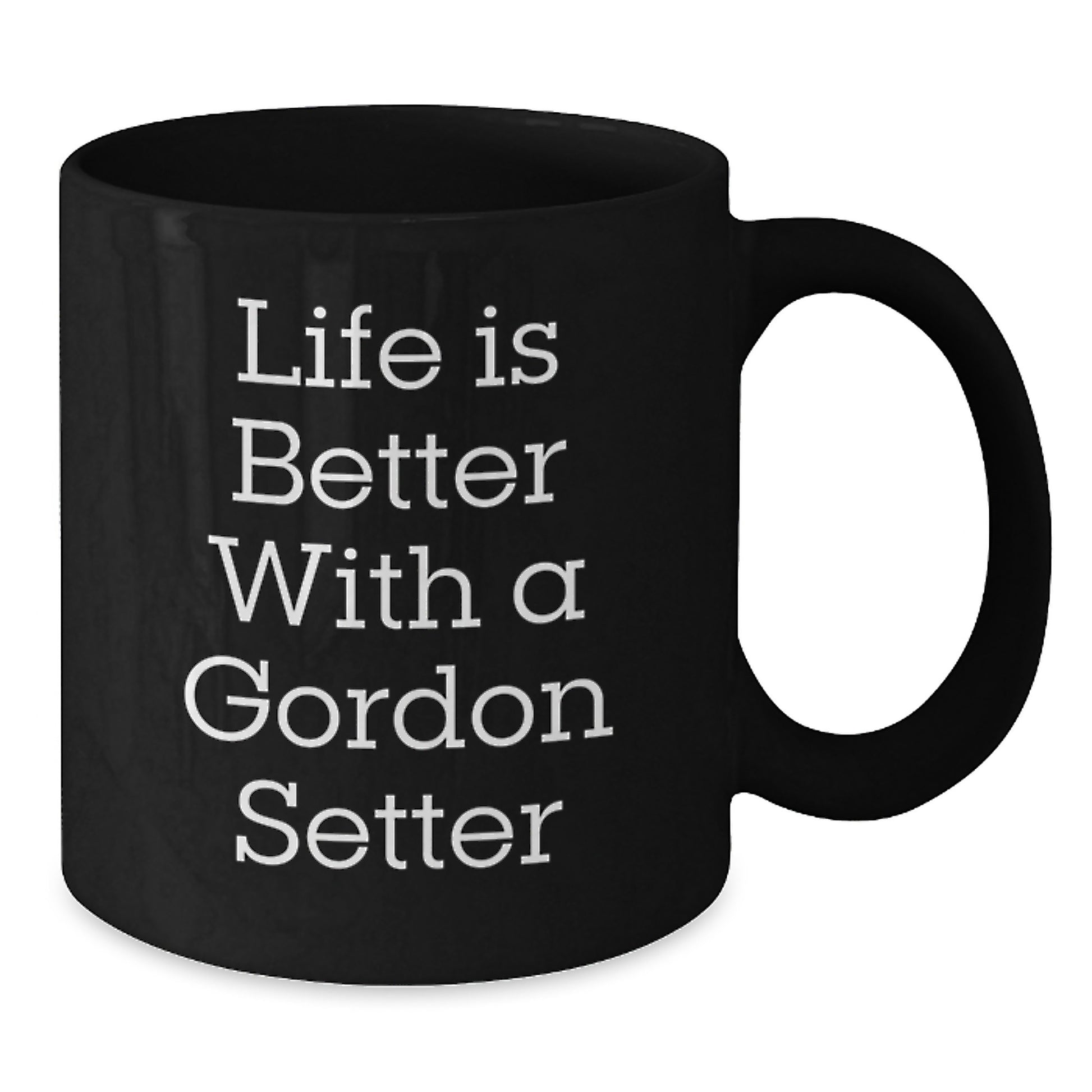 Gordon Setter Dog Gifts from Friends, Funny 'Life Is Better With A Gordon Setter' Black Coffee Mug for Graduation, Gifts for Men, Women, Family - Additional