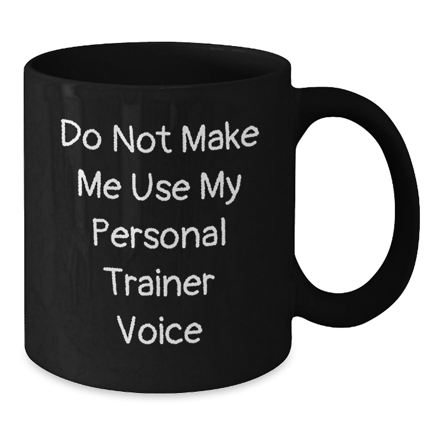Personal Trainer Humor Black Coffee Mugs Gifts from Men to Friends on Birthday, Funny Quote - Additional