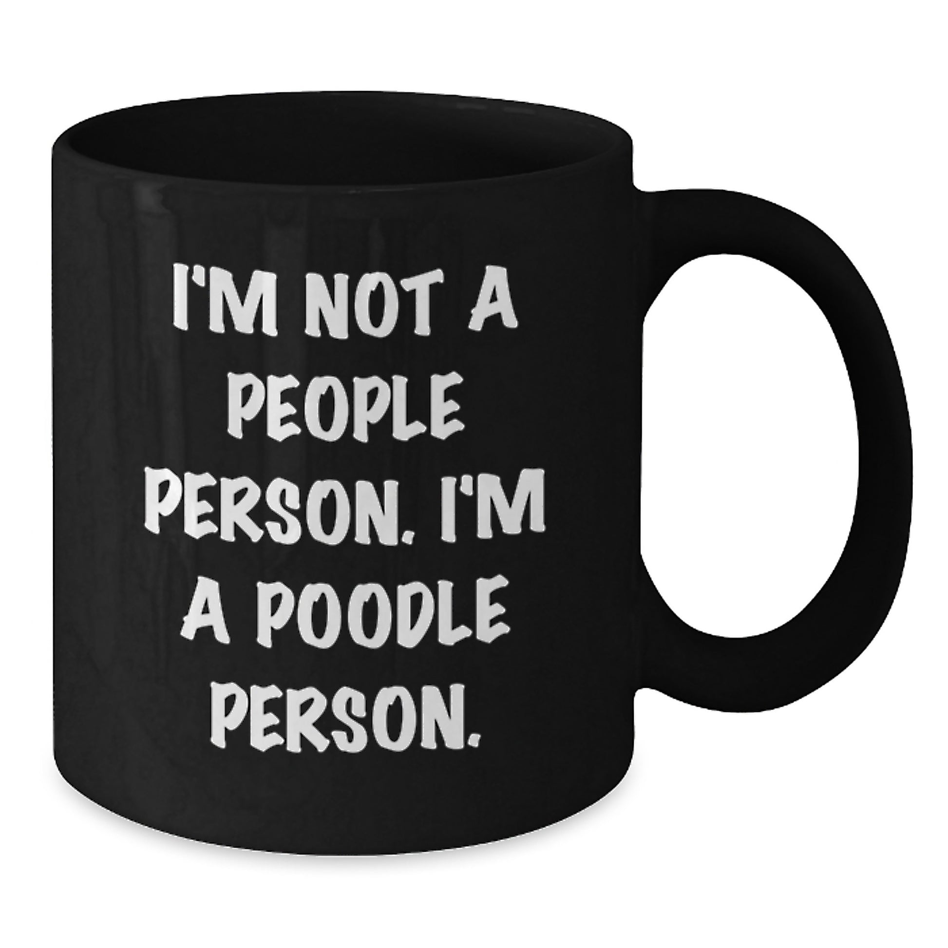 Poodle Dog Lovers Funny Birthday Unique Gift From Friends To Family Black Coffee Mug - Additional