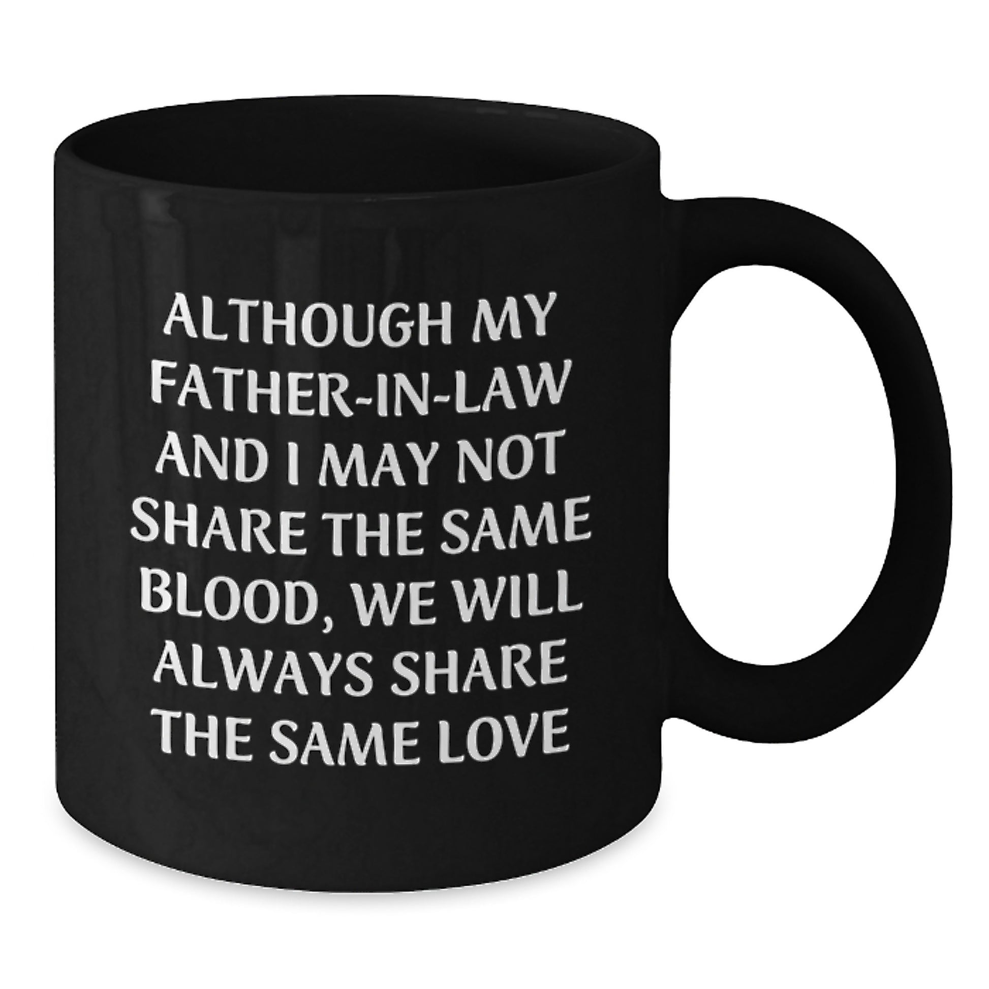 Funny Inspirational Father-in-law Gifts from Women, Gifts for Father-in-law, Black Coffee Mug with Quote, Unique Graduation Gifts for Men, Family - Additional
