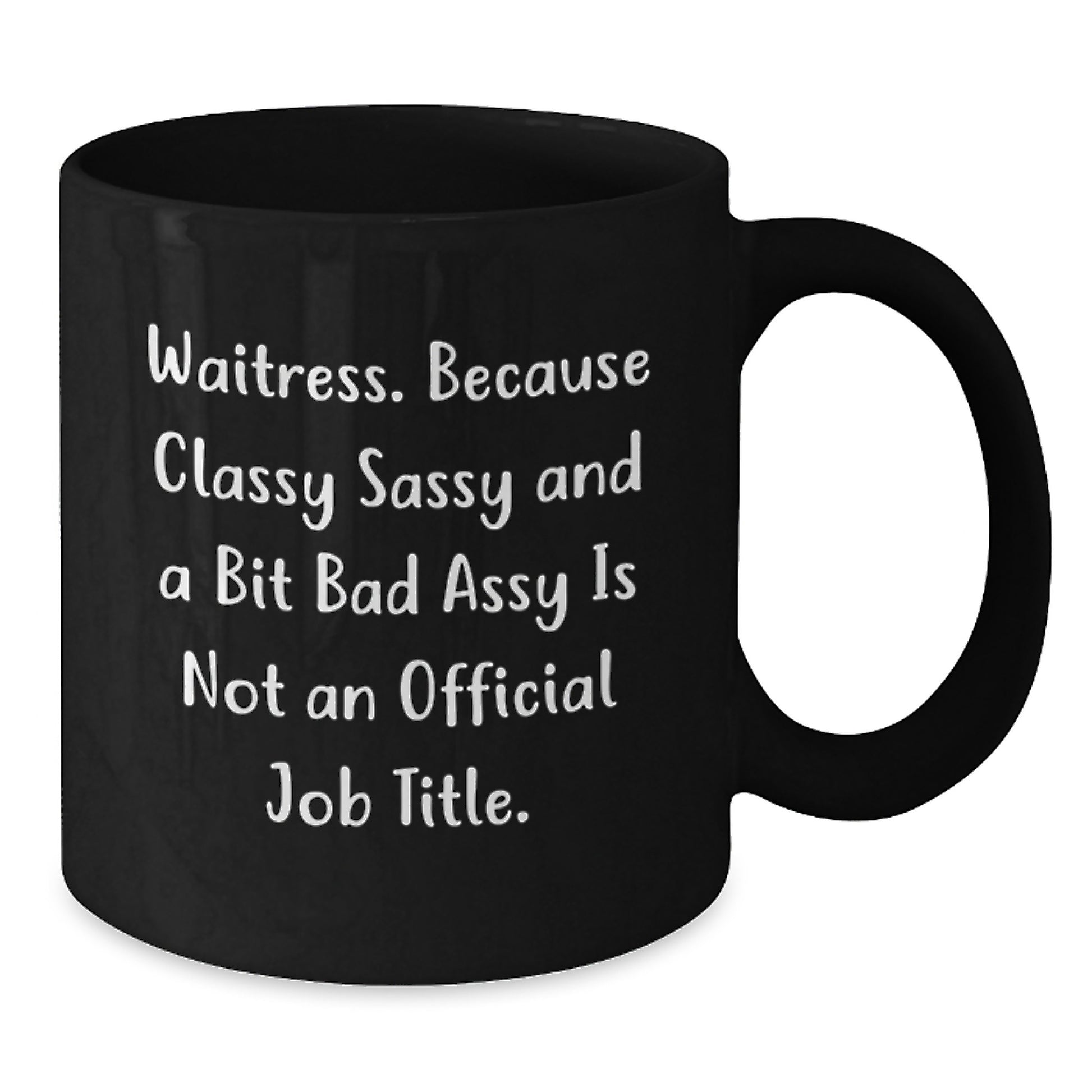 Funny Waitress Gifts, Classy Sassy and a Bit Fearlessy Birthday Unique Gift for Her, Black Coffee Mug from Friends, Coworkers, Family - Additional