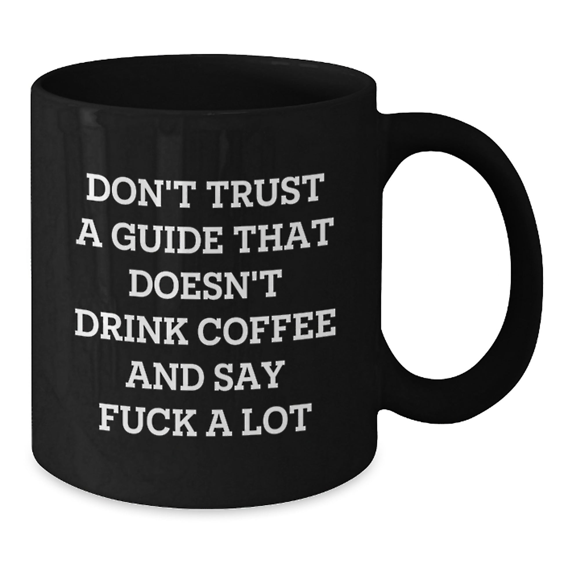 Funny Guide Gifts: 'Don't Trust A Guide That Doesn't Drink Coffee' Black Coffee Mug for Guide Enthusiasts, Graduation Unique Gifts from Friends, Coworkers, or Family - Additional