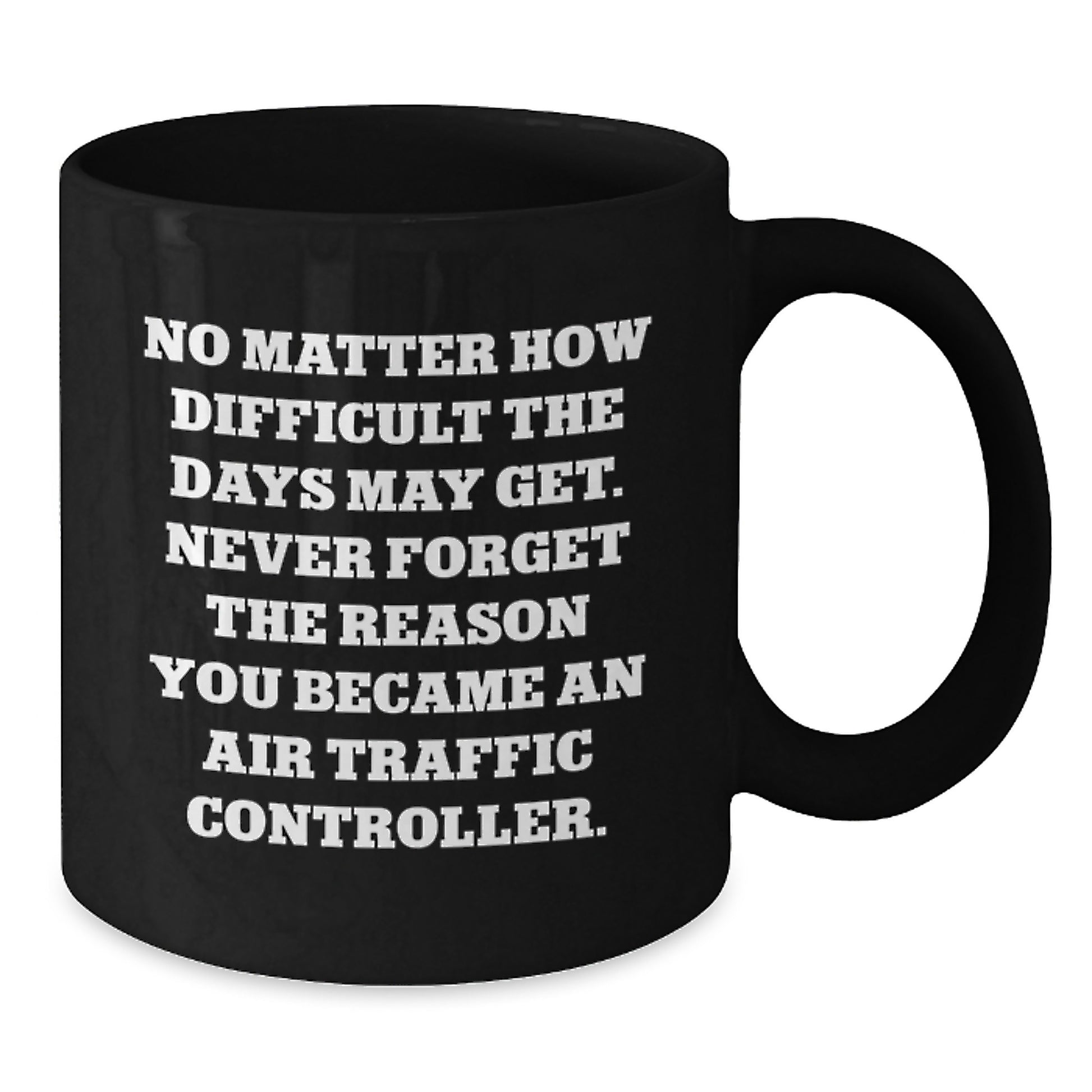 Air Traffic Controller Inspirational Gifts from Friends Unique Black Coffee Mugs for Air Traffic Controller Birthday - Additional
