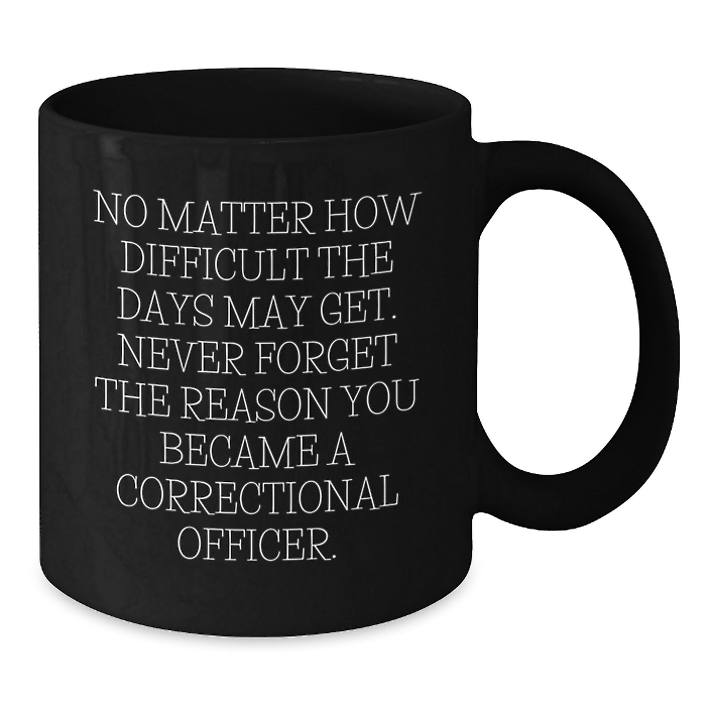 Inspirational Correctional Officer Gifts, Graduation Unique Gifts from Friends to Correctional Officers, Black Coffee Mug for Correctional Officer Men and Women - Additional