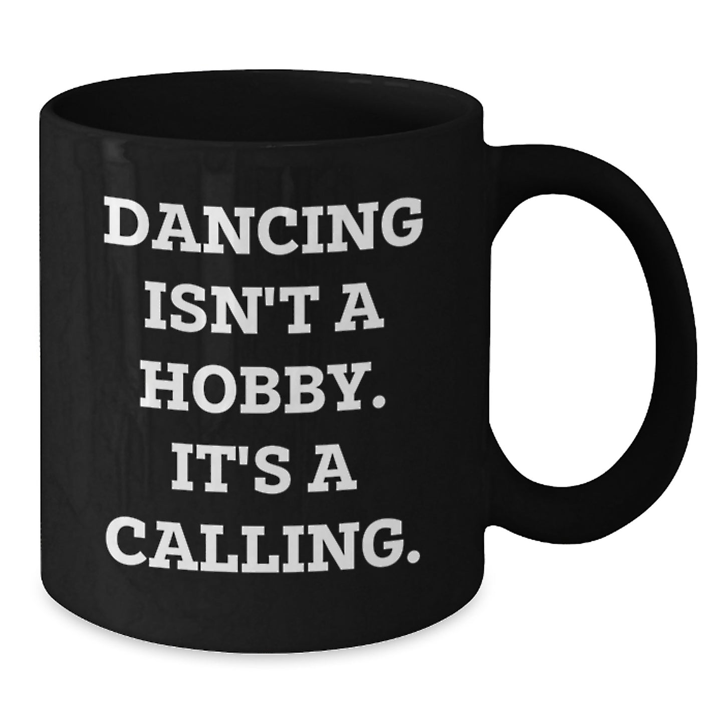 Dancing Isn't A Hobby Funny Gifts for Men from Friends on Birthday, Black Coffee Mug for Dancing Enthusiasts - Additional