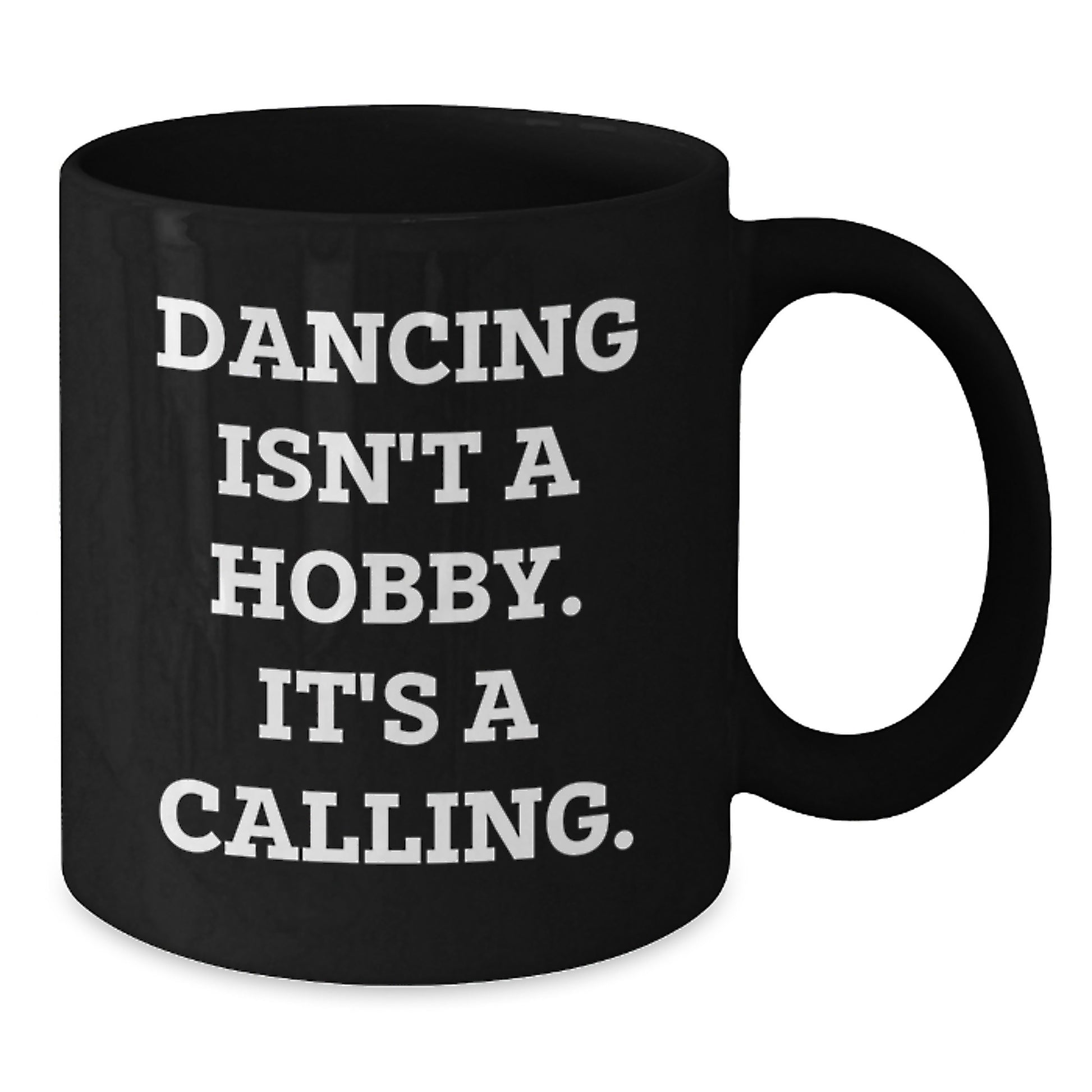 Dancing Isn't A Hobby Funny Gifts for Men from Friends on Birthday, Black Coffee Mug for Dancing Enthusiasts - Additional