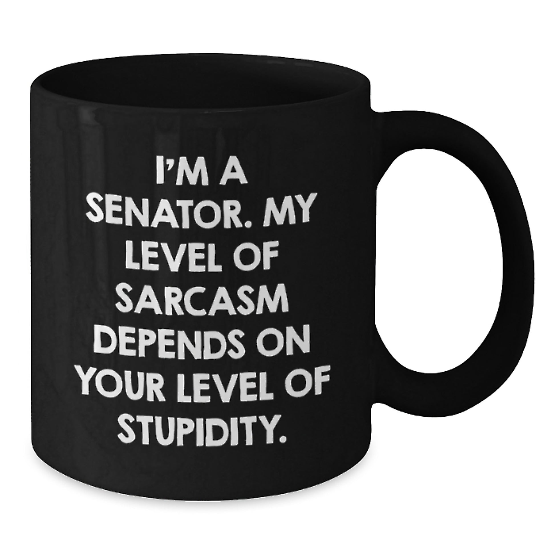 Senator Humor Black Coffee Mug, Funny Gift for Senator Friend, Birthday Unique Gifts from Men, Woman, Family, Coworkers - Additional
