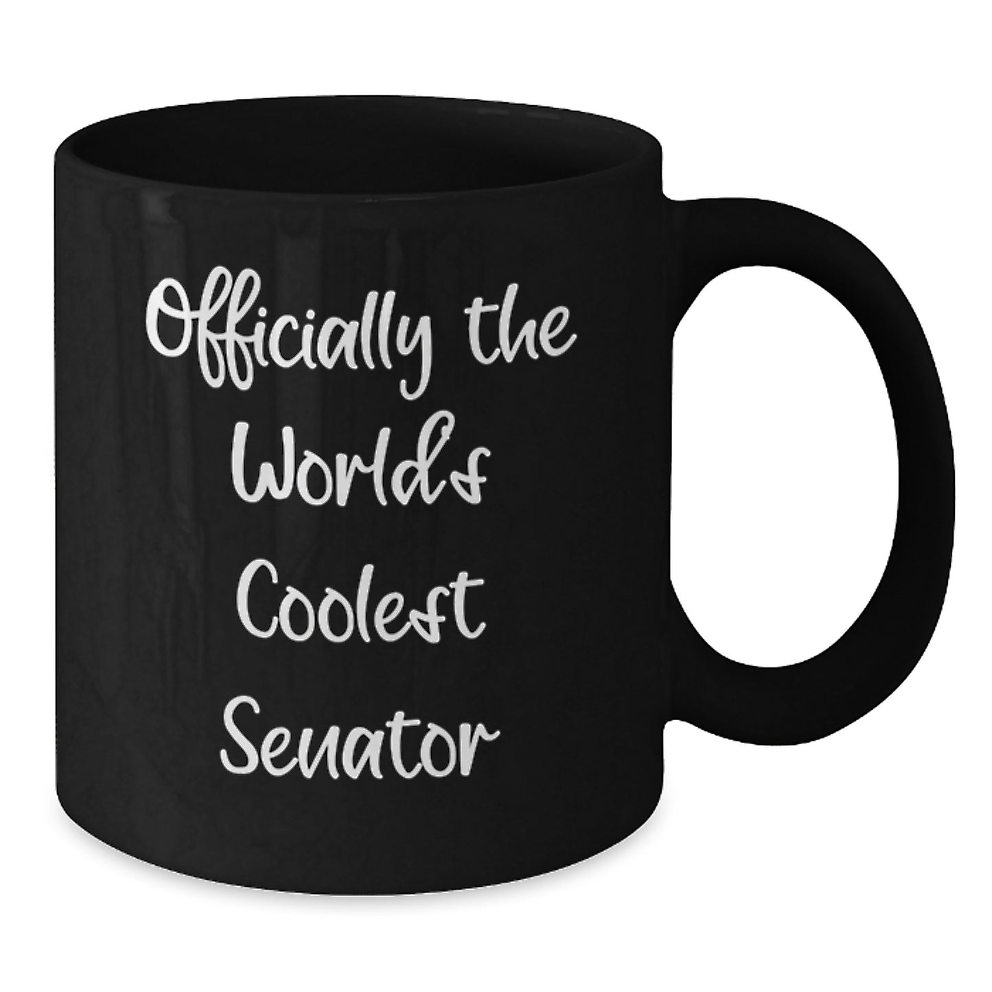 Funny Senator Quotes Gifts from Men to Senator, Black Coffee Mug, Graduation Unique Gifts for Him - Additional