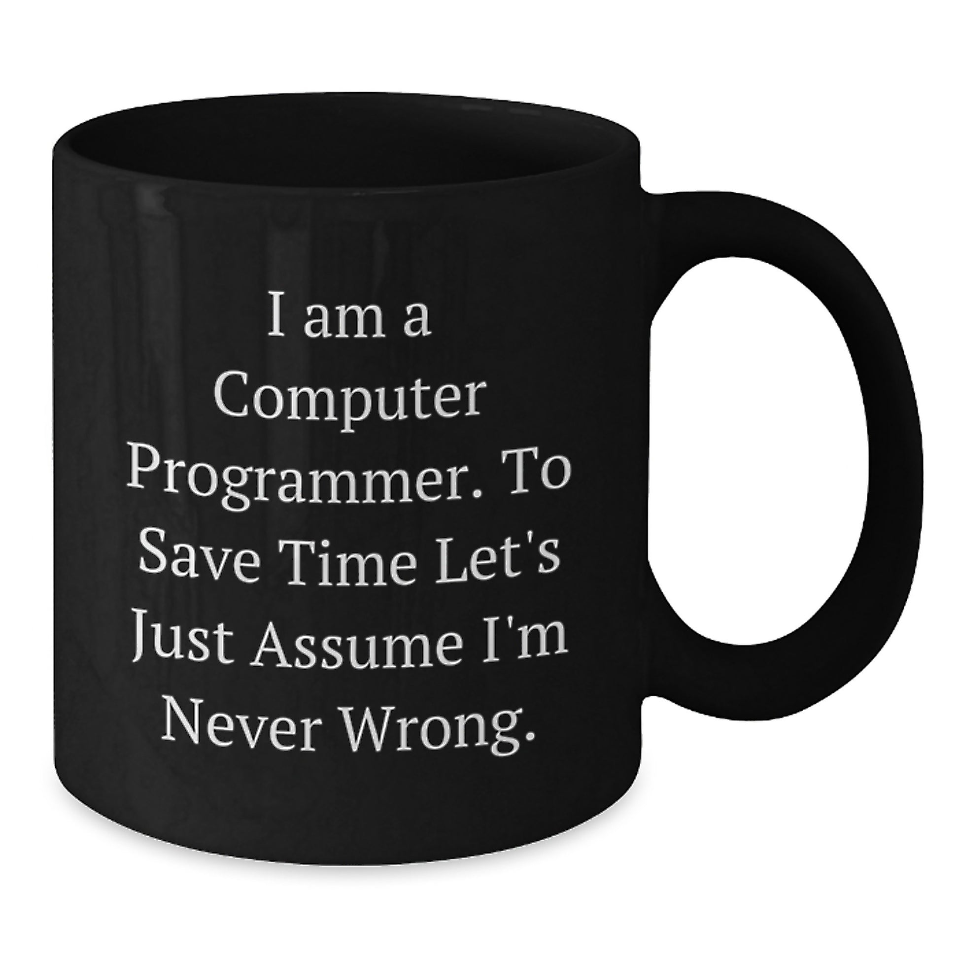Computer Programmer Humor Funny Quote Gifts for Birthday, Black Coffee Mug from Friends - Additional