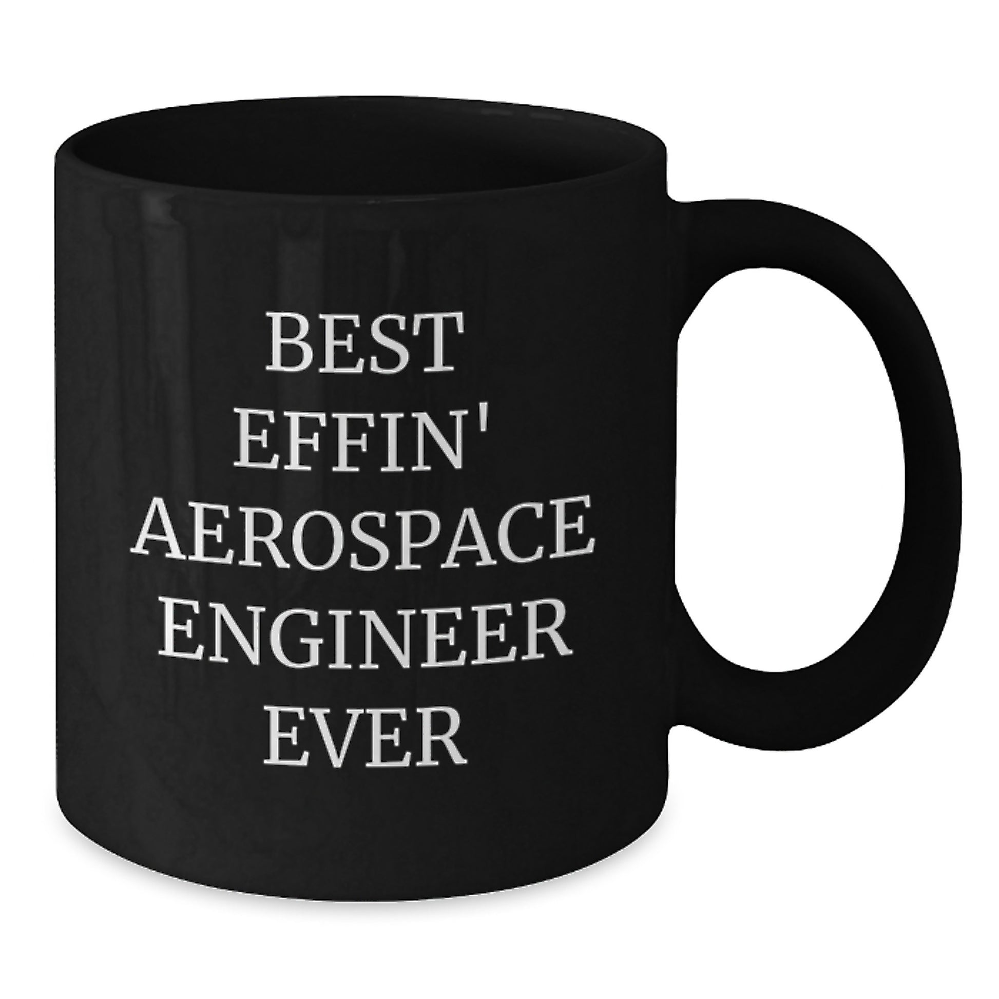 Funny Aerospace Engineer Gifts for Him Best Effin' Mugs Black Coffee Birthday - Additional