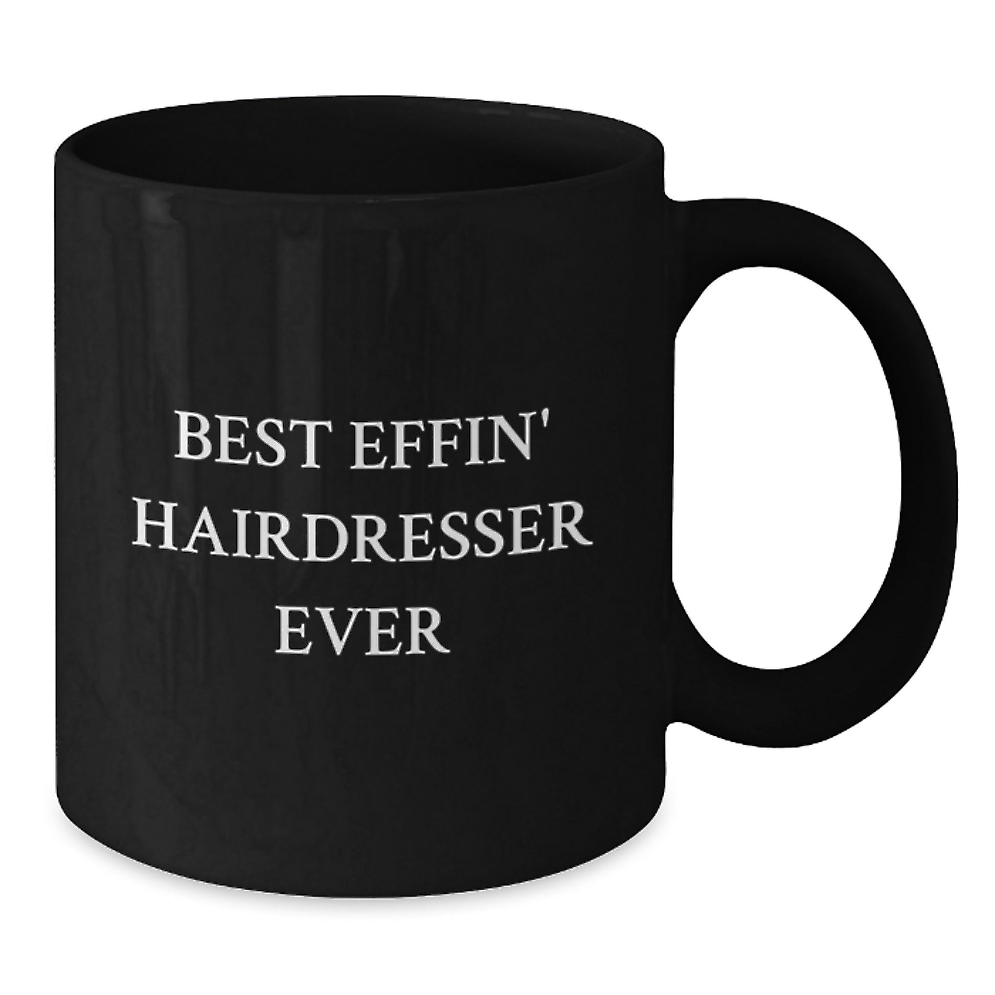 Funny Hairdresser Gifts from Men to Best Effin' Hairdresser Ever on Birthday, Black Coffee Mug for Hairdresser Friends - Additional