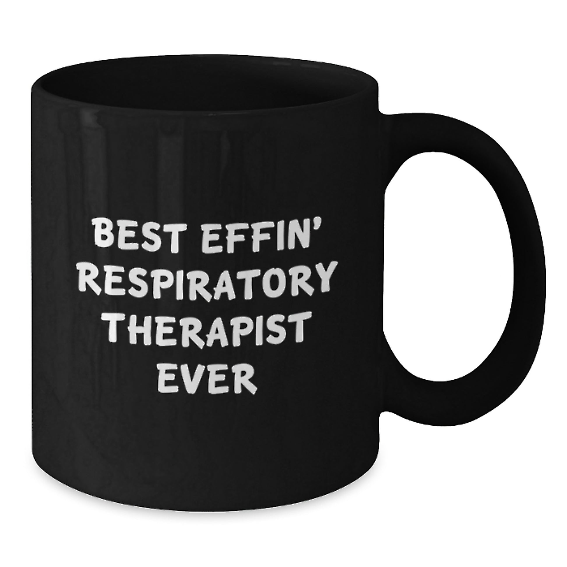 Funny Respiratory Therapist Gifts from Friends and Family for Birthday Unique Mugs Best Effin' Respiratory Therapist Ever - Additional