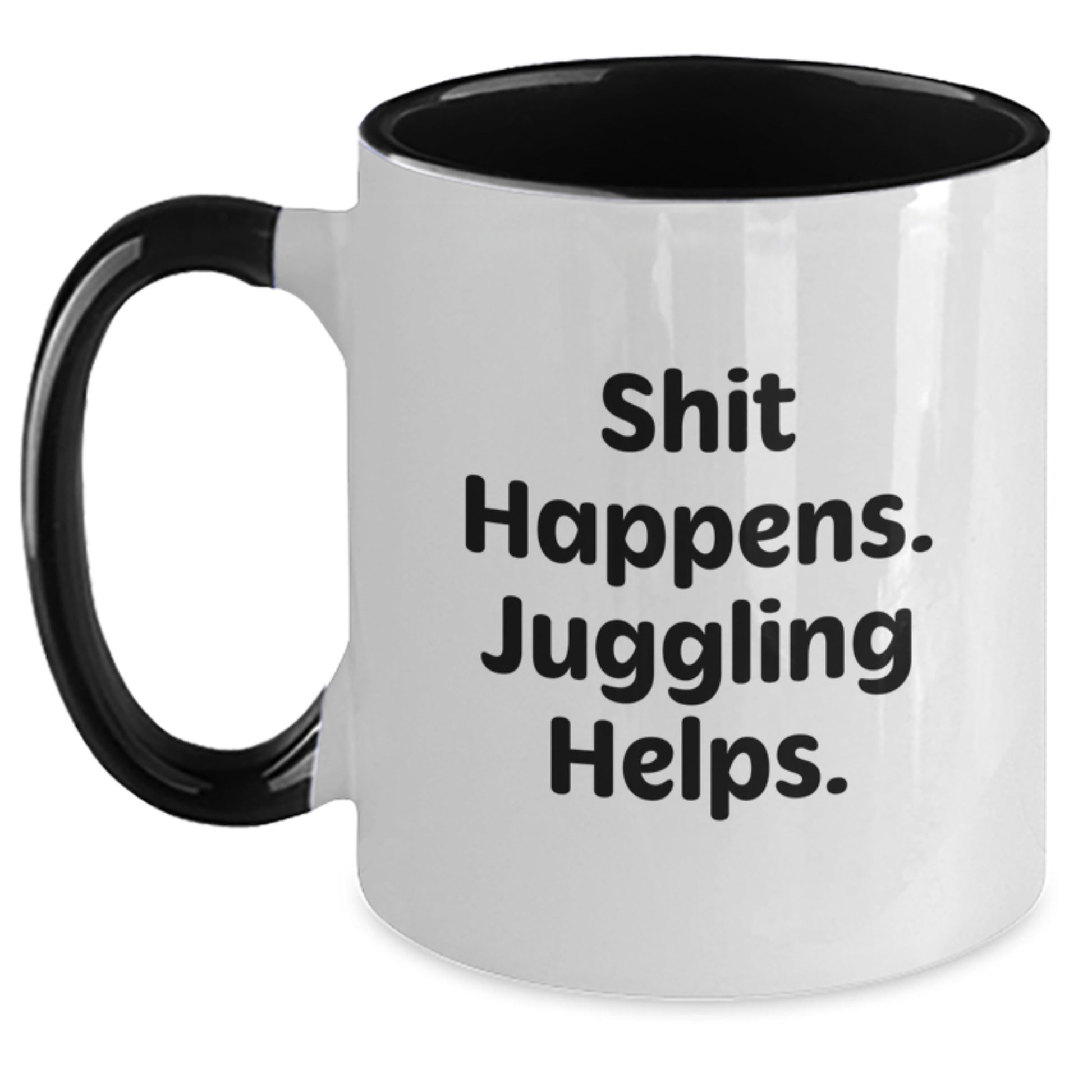 Funny Juggling Gifts for Men, Juggling Enthusiasts, and Friends - Two Tone Coffee Mug with 'Shit Happens. Juggling Helps.' Quote, Gifts from Men, Women, and Family for Graduation - Main