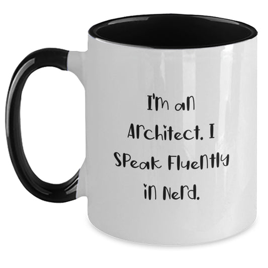 Funny Architect Gifts from Friends - Two Tone Coffee Mug I'm An Architect. I Speak Fluently In genius. for Graduation Unique Gifts for Men, Women, Coworkers, Family - Main