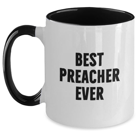 Funny Preacher Gifts for Him - Best Preacher Ever Two Tone Coffee Mug from Friends - Perfect Birthday Present for Preacher - Main