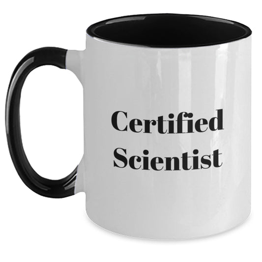 Funny Quote Certified Scientist Gifts from Friends for Scientist Birthday Unique Gifts, Two Tone Coffee Mug - Main