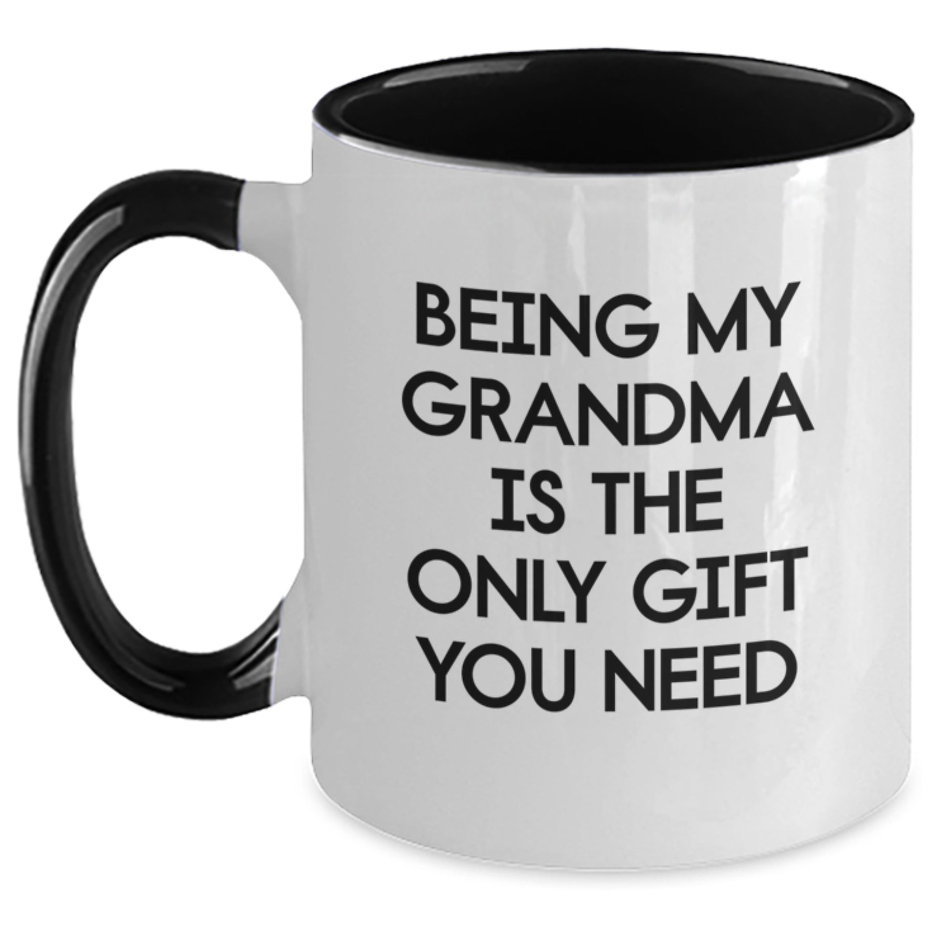 Funny Grandma Gifts, Being My Grandma Is The Only Gift You Need, Two Tone Coffee Mug for Birthday, Gifts from Family - Main