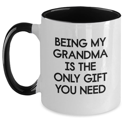 Funny Grandma Gifts, Being My Grandma Is The Only Gift You Need, Two Tone Coffee Mug for Birthday, Gifts from Family - Main