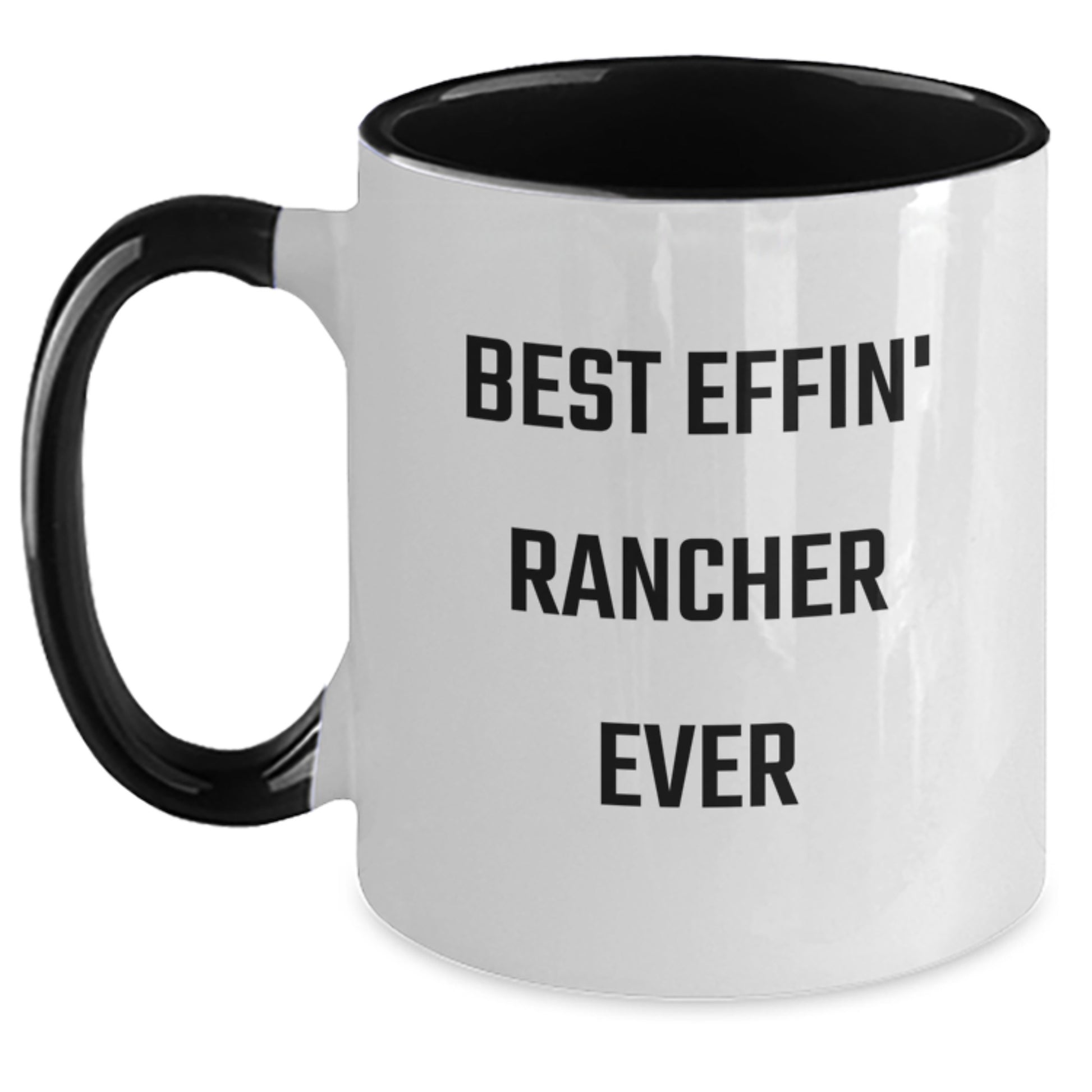 Funny Rancher Gifts for Men from Friends, Unique Two Tone Coffee Mug for Graduation, Best Effin' Rancher Ever Quote - Main
