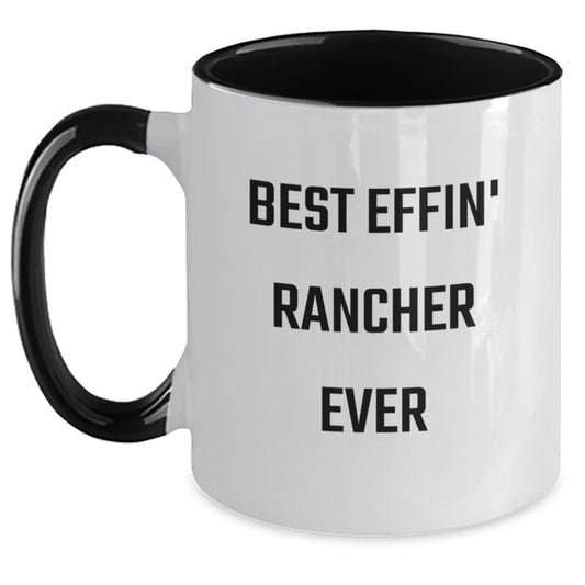 Funny Rancher Gifts for Men from Friends, Unique Two Tone Coffee Mug for Graduation, Best Effin' Rancher Ever Quote - Main