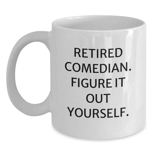 Comedian Humor Gifts from Friends, Funny White Coffee Mug for Men or Women, Graduation Unique Gifts - Main