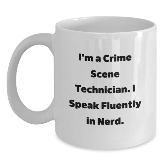 Funny Crime Scene Technician Gifts, White Coffee Mug for Graduation, 'I'm A Crime Scene Technician. I Speak Fluently In genius.' for Men, Women, Friends, Coworkers, Family - Main