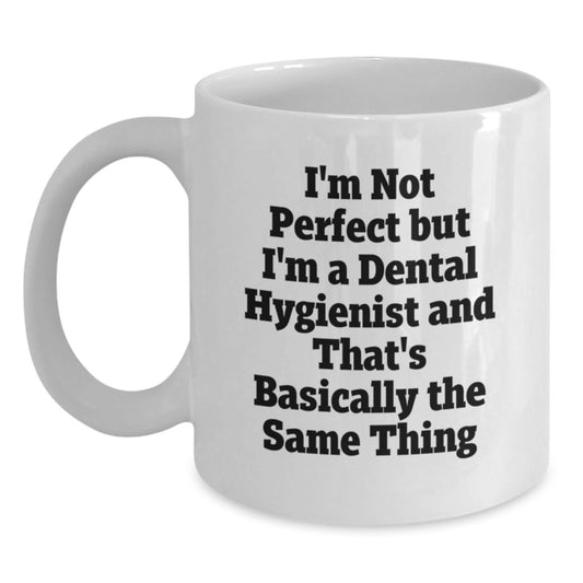 Dental Hygienist Gifts from Friends, Funny White Coffee Mug with Inspirational Quote, Perfect Graduation Unique Gifts for Her - Main