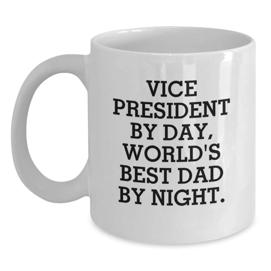 Funny Vice President Gifts, Vice President By Day, World's Best Dad By Night. White Coffee Mug for Graduation, Gifts from Family to Vice President - Main