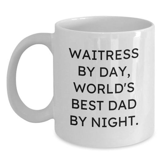 Waitress Mug, Funny Quote White Coffee Mug, Gifts from Dad to Waitress, Unique Graduation Gifts for Waitress, World's Best Dad - Main