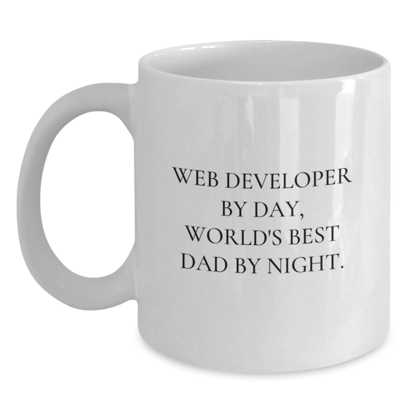 Funny Web Developer Gifts from Family - Web Developer By Day, World's Best Dad By Night. White Coffee Mug for Graduation - Main