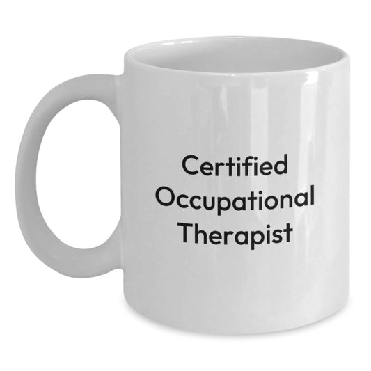Funny Gifts from Friends for Occupational Therapist Graduation Ceremonies White Coffee Mug - Main