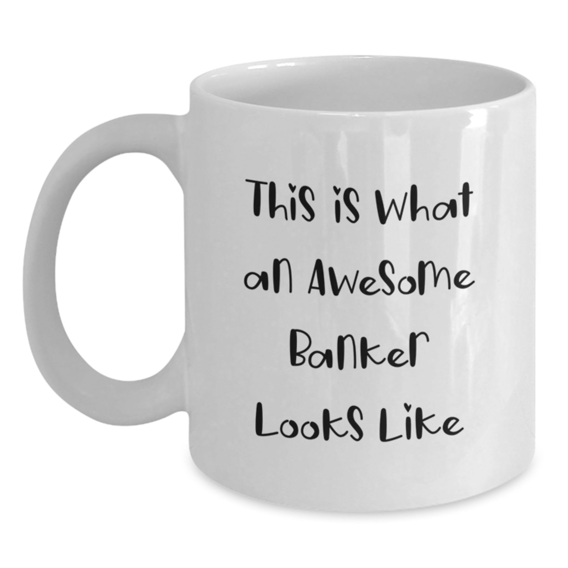 Funny Banker Gifts, White Coffee Mug - 'This Is What An Awesome Banker Looks Like' for Men, Women, or Coworkers, Graduation Unique Gifts from Family, Friends - Main