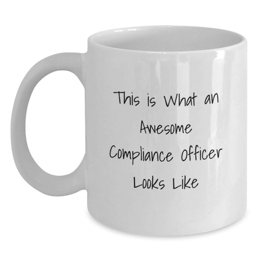Funny Compliance Officer Gifts from Friends, Unique White Coffee Mugs for Men, Women, or Coworkers, This Is What An Awesome Compliance Officer Looks Like, Graduation Unique Gifts - Main