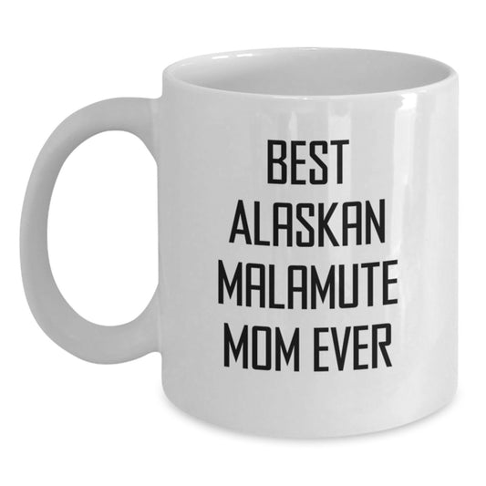 Funny Alaskan Malamute Dog Mom Gifts from Friends, White Coffee Mug for Graduation Unique Gifts - Main