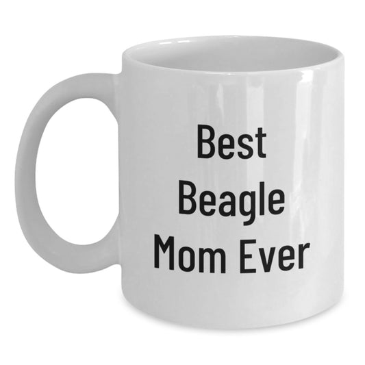 Funny Beagle Mom Ever White Coffee Mug Gifts from Friends for Graduation - Main