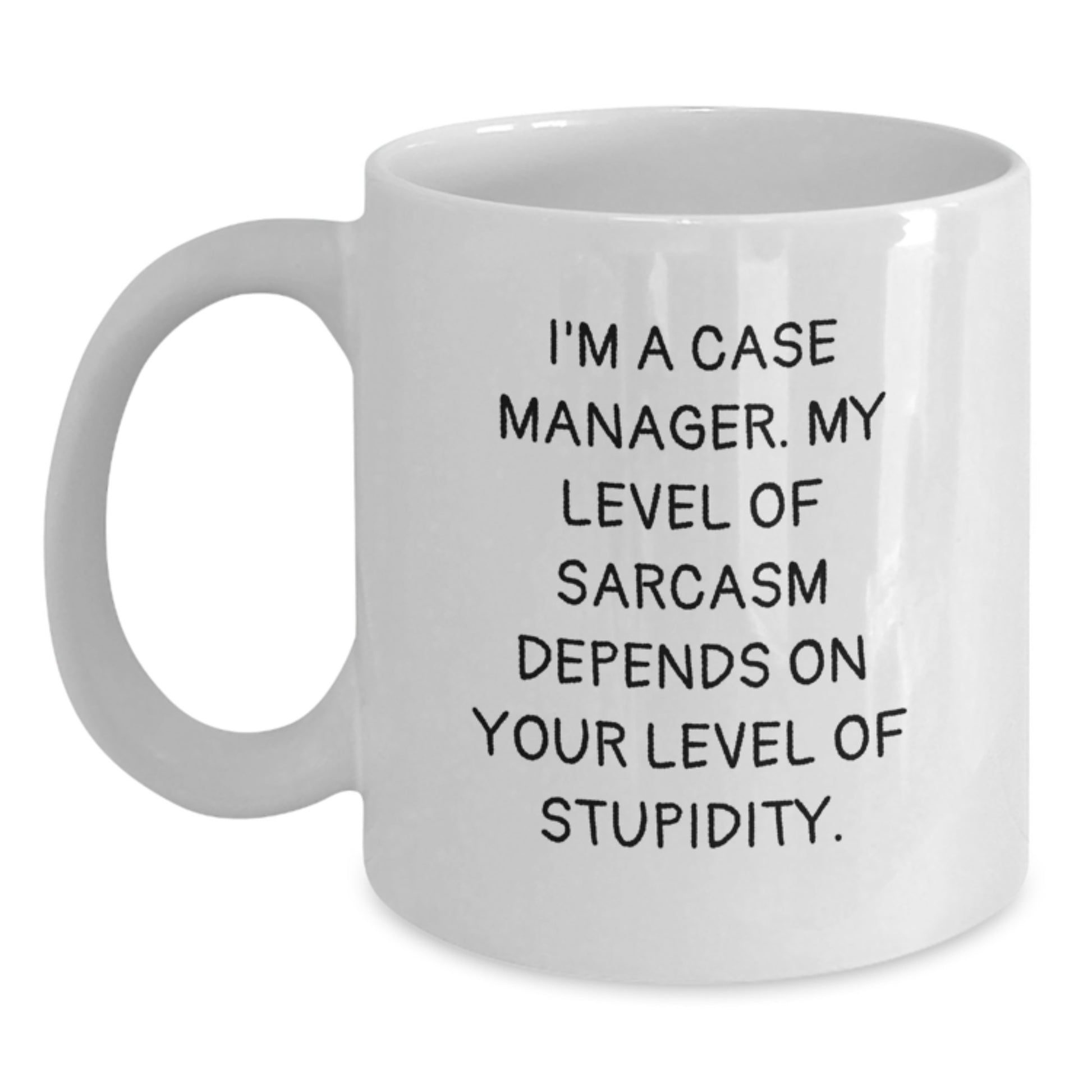 Funny Case Manager Gifts, I'm A Case Manager White Coffee Mug, Birthday Unique Gifts for Case Managers, Gifts from Friends, Family, Coworkers, 'My Level Of Sarcasm Depends On Your Level Of Stupidity' - Main
