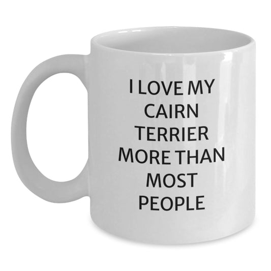 Funny Cairn Terrier Dog Lovers Gifts from Friends to Family for Birthday, I Love My Cairn Terrier More Than Most People White Coffee Mug - Main