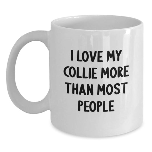 Funny Collie Dog Gifts for Men from Friends - 'I Love My Collie More Than Most People' White Coffee Mug, Birthday Unique Gifts for Collie Dog Lovers - Main