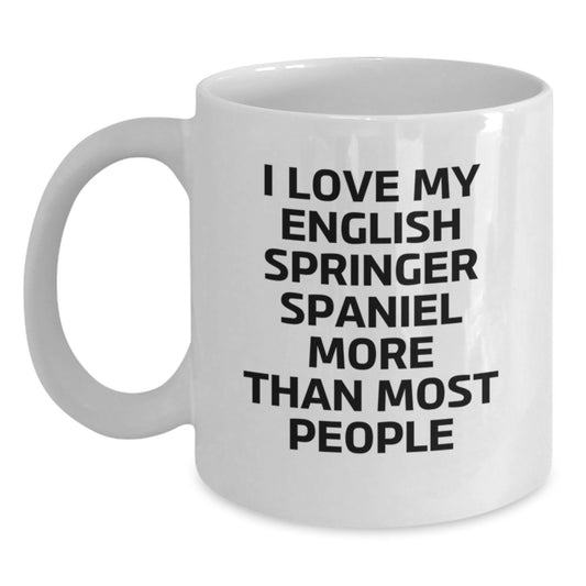 Funny English Springer Spaniel Dog Lover Gifts from Friends - I Love My English Springer Spaniel More Than Most People White Coffee Mug for Birthday - Main
