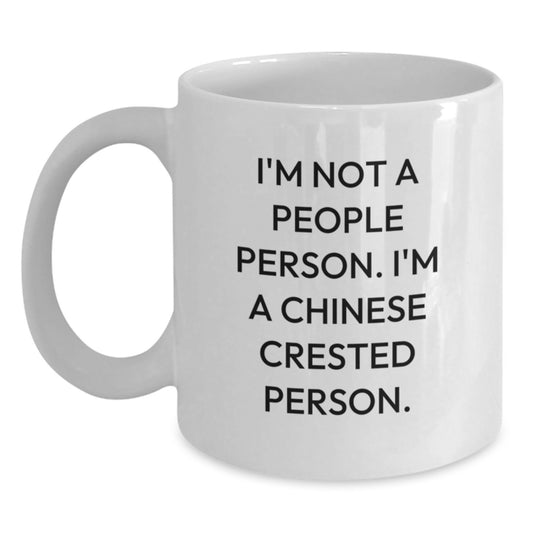 Funny Chinese Crested Dog Gifts for Birthday - 'I'm Not A People Person. I'm A Chinese Crested Person.' White Coffee Mug, Gifts from Friends to Chinese Crested Dog Owners - Main
