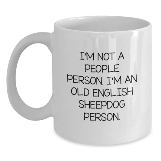 Old English Sheepdog Lovers Funny Quote Gifts from Friends to Family - White Coffee Mug, 11oz or 15oz - Main