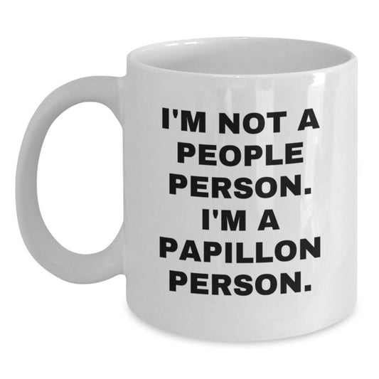 Papillon Dog Lovers Gifts Funny Quote White Coffee Mug for Birthday from Friends to Family - Main