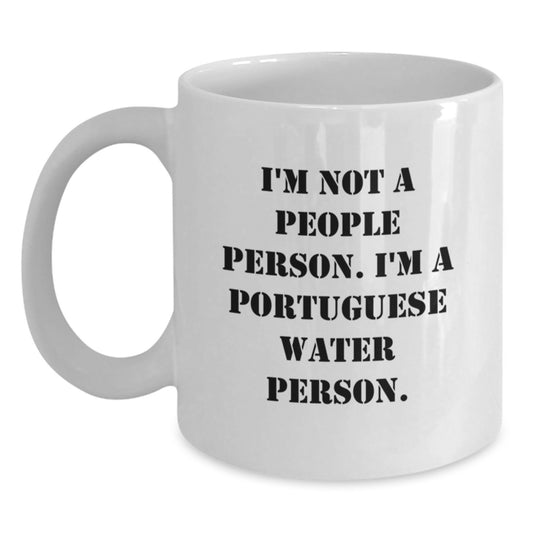 Portuguese Water Dog Lovers Funny Quote Gifts for Men Women Friends Family - I'm Not A People Person. I'm A Portuguese Water Person. White Coffee Mug - Main