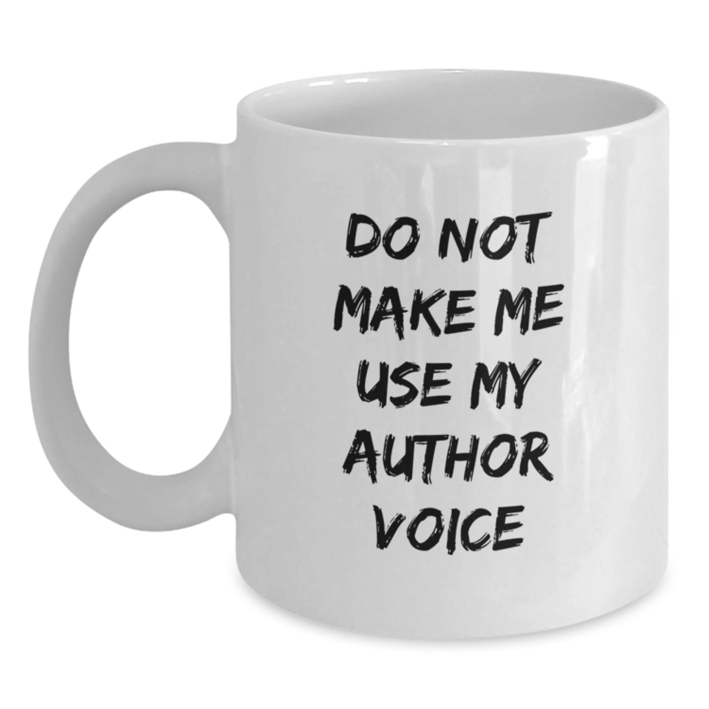 Author Gifts Funny Quote White Coffee Mug Graduation Unique, Gifts from Family to Author, Author Gifts for Him, Her, Friends, Coworkers, and Family - Main
