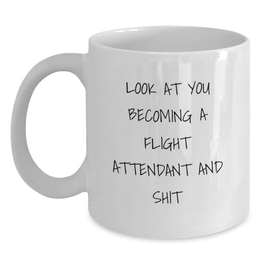 Funny Flight Attendant Gifts from Friends, Inspirational Quote on White Coffee Mug for New Flight Attendants, Graduation Unique Gifts, Gifts for Flight Attendant, 11oz or 15oz Capacity - Main