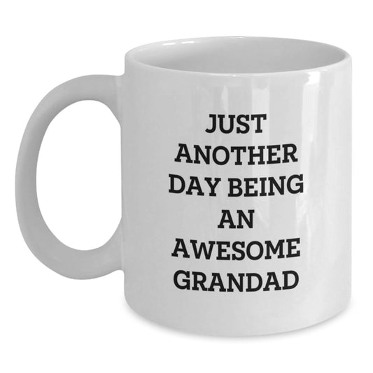 Funny Grandad Gifts - Just Another Day Being An Awesome Grandad White Coffee Mug for Graduation - Gifts from Family, Friends, or Coworkers for Him - Main