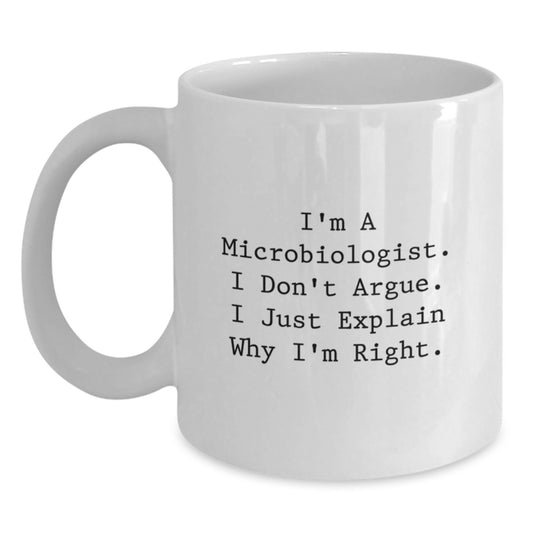 Microbiologist Gifts from Friends - White Coffee Mug with Funny Quote, Birthday Unique Gifts for Men, Women, Coworkers, Family - Main