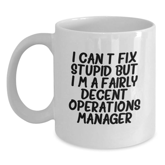 Operations Manager Humor Gifts from Family - Funny White Coffee Mug for Him or Her on Birthday - Main