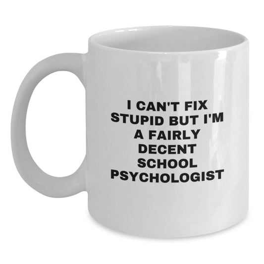 Funny Gifts from Friends and Family, School Psychologist Mugs, White Coffee Mug for Birthday, Inspirational Quote for Him/Her - Main